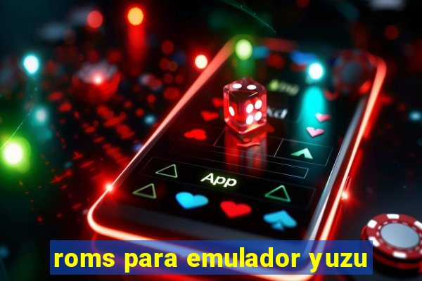 roms para emulador yuzu